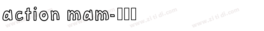 action mam字体转换
